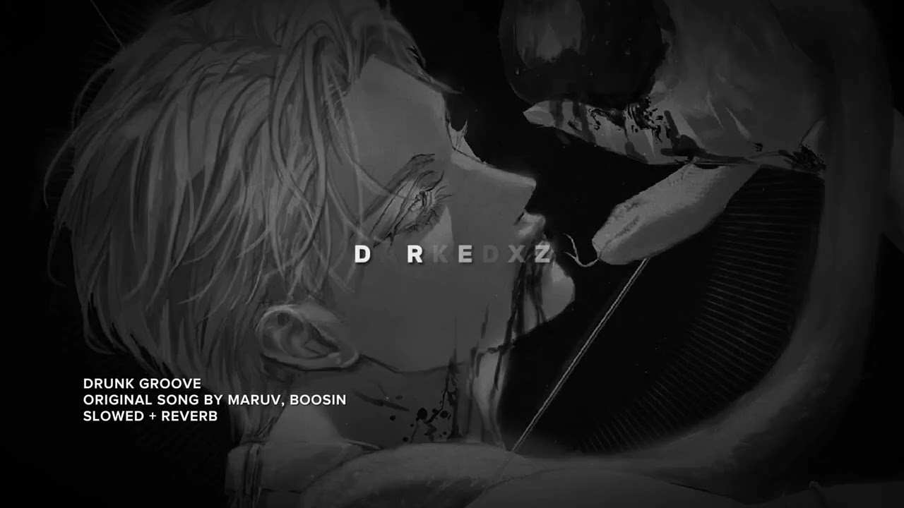 maruv & boosin - drunk groove // slowed + reverb