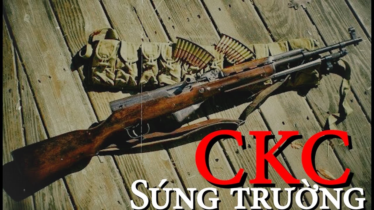 SÚNG TRƯỜNG CKC 
