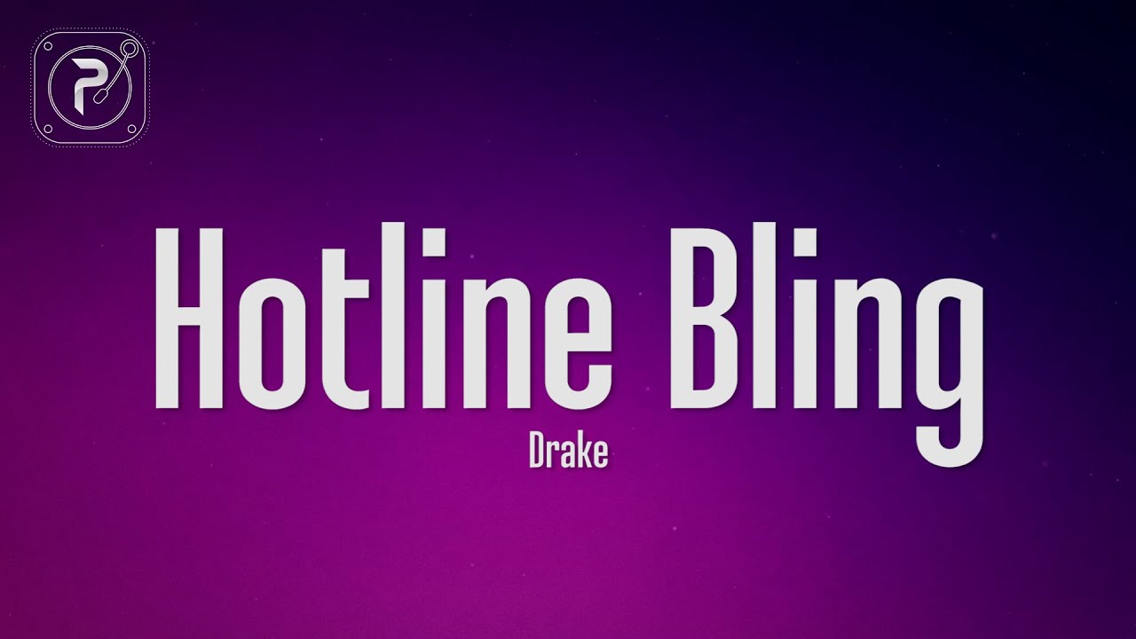 Drake - Hotline Bling (Lyrics)