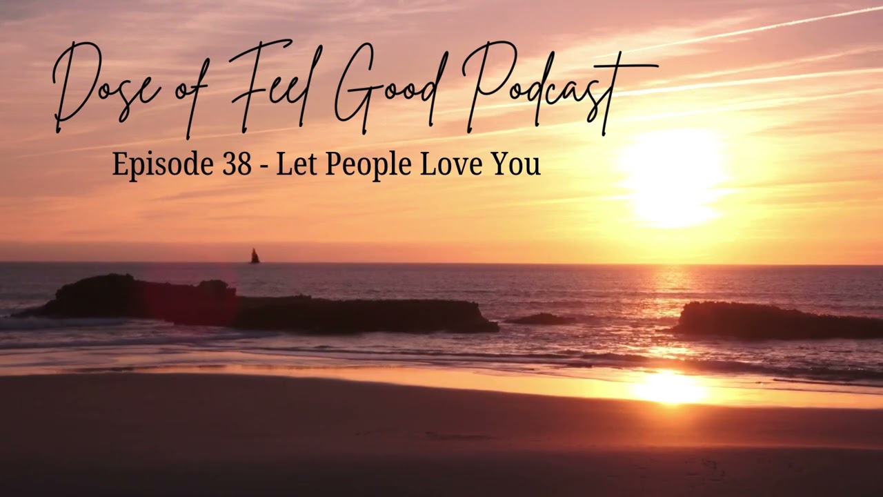 Let People Love You - Full Episode