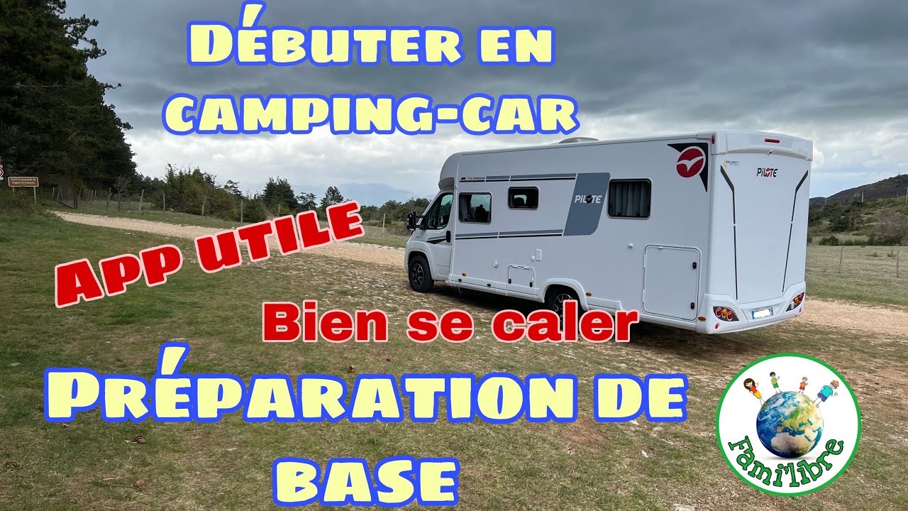 conseils pour débuter en camping-car : Astuces pratiques et application indispensable !