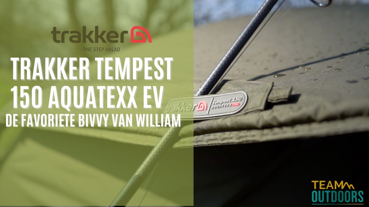 GEARTALK: De FAVORIETE Trakker Bivvy van William - Trakker tempest 150 aquatexx EV