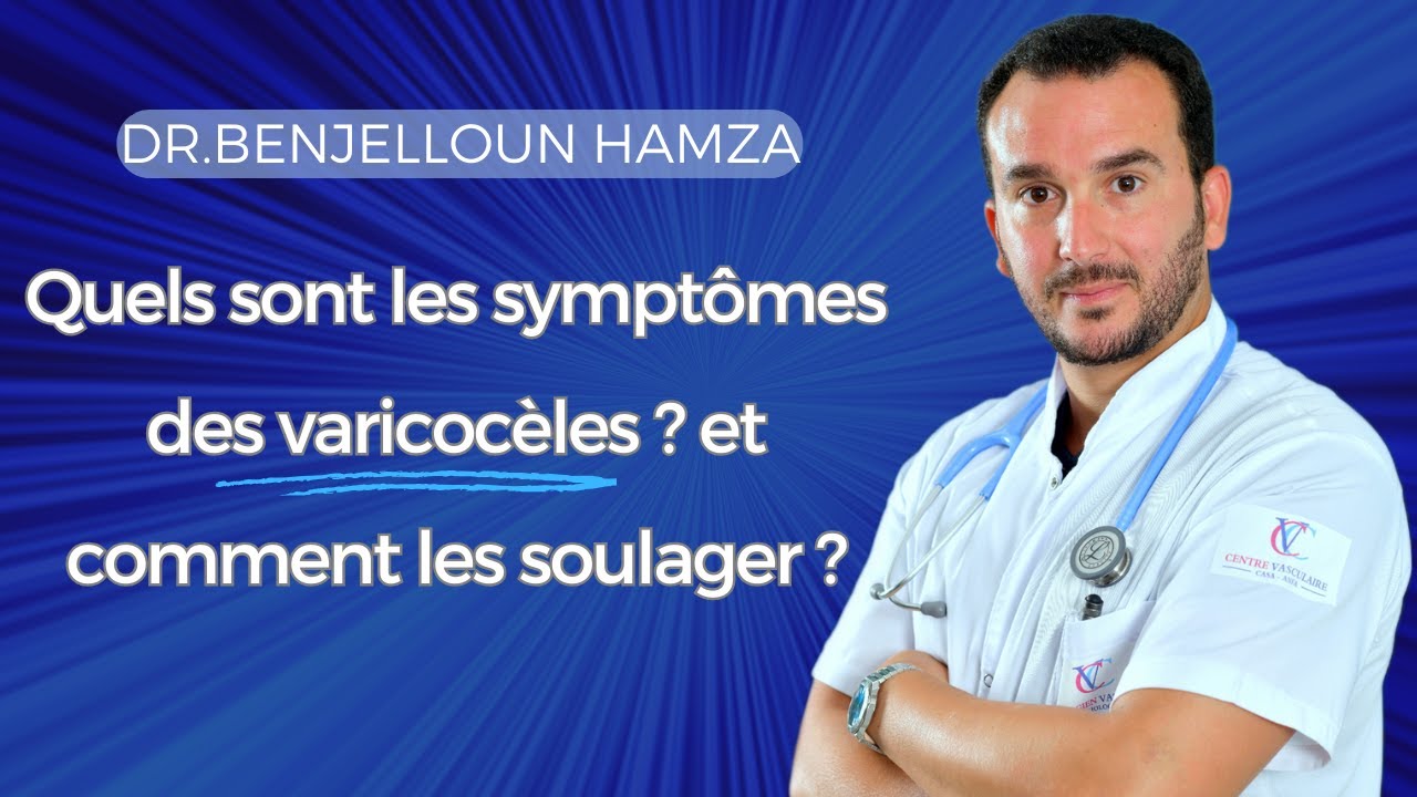 Quels sont les sympt&ocirc;mes des varicoc&egrave;les ? et comment les soulager ?
