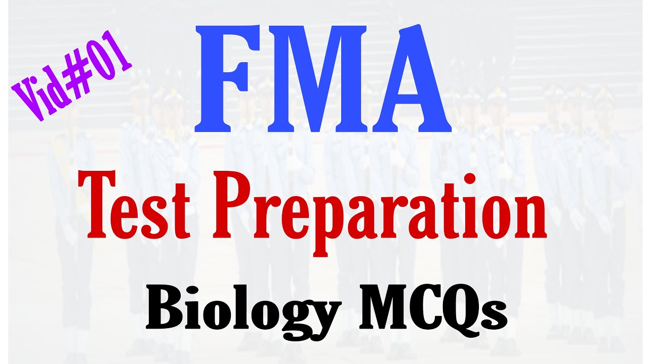 Pakistan Air Force FMA Test Biology MCQs | FMA Test Preparation