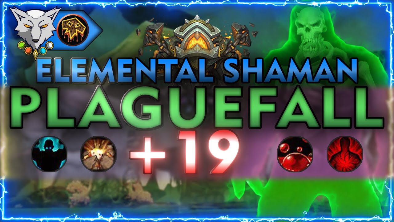 Barokoshama | Shadowlands Mythic + 19 PLAGUEFALL  | Elemental Shaman PoV
