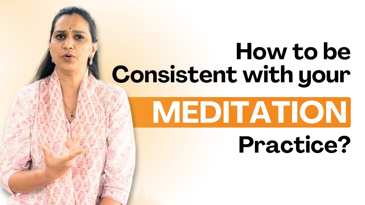 How to Be Consistent with Your Meditation Practice? | Art of Living