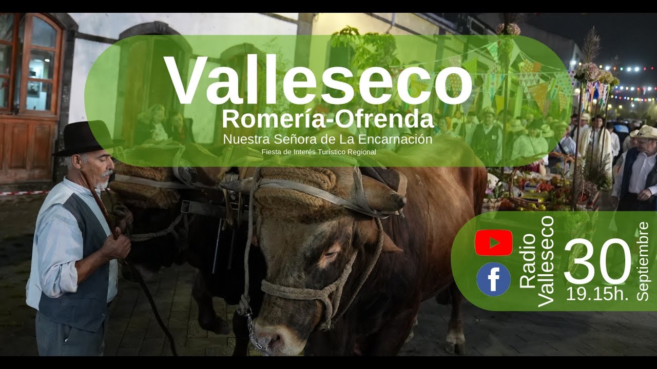 Romeria Ofrenda Ntra. Señora de la Encarnación Valleseco