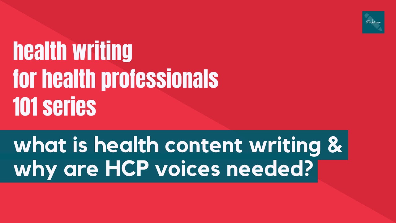 The Definition of Health Content Writing | Health Writing for Health Professionals 101