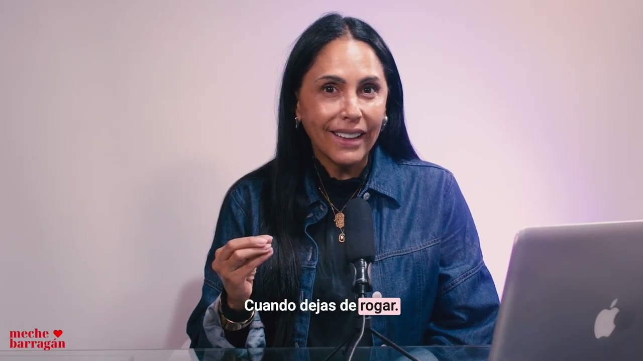 Dejar de rogar cambia tu energ&iacute;a T3 Ep.44 | Sinceramente por Meche Barrag&aacute;n