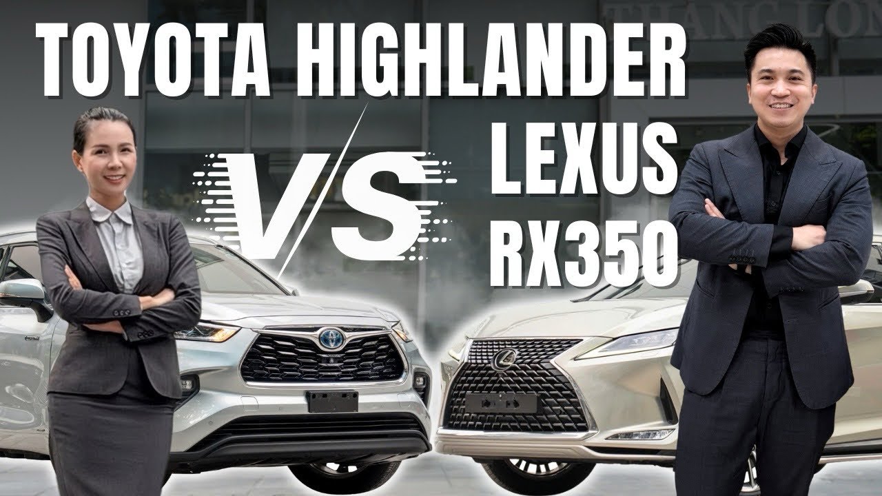 Chọn Toyota Highlander 2020 hay Lexus Rx350 2019 model 2020 | NGUYỄN TOÀN THẮNG