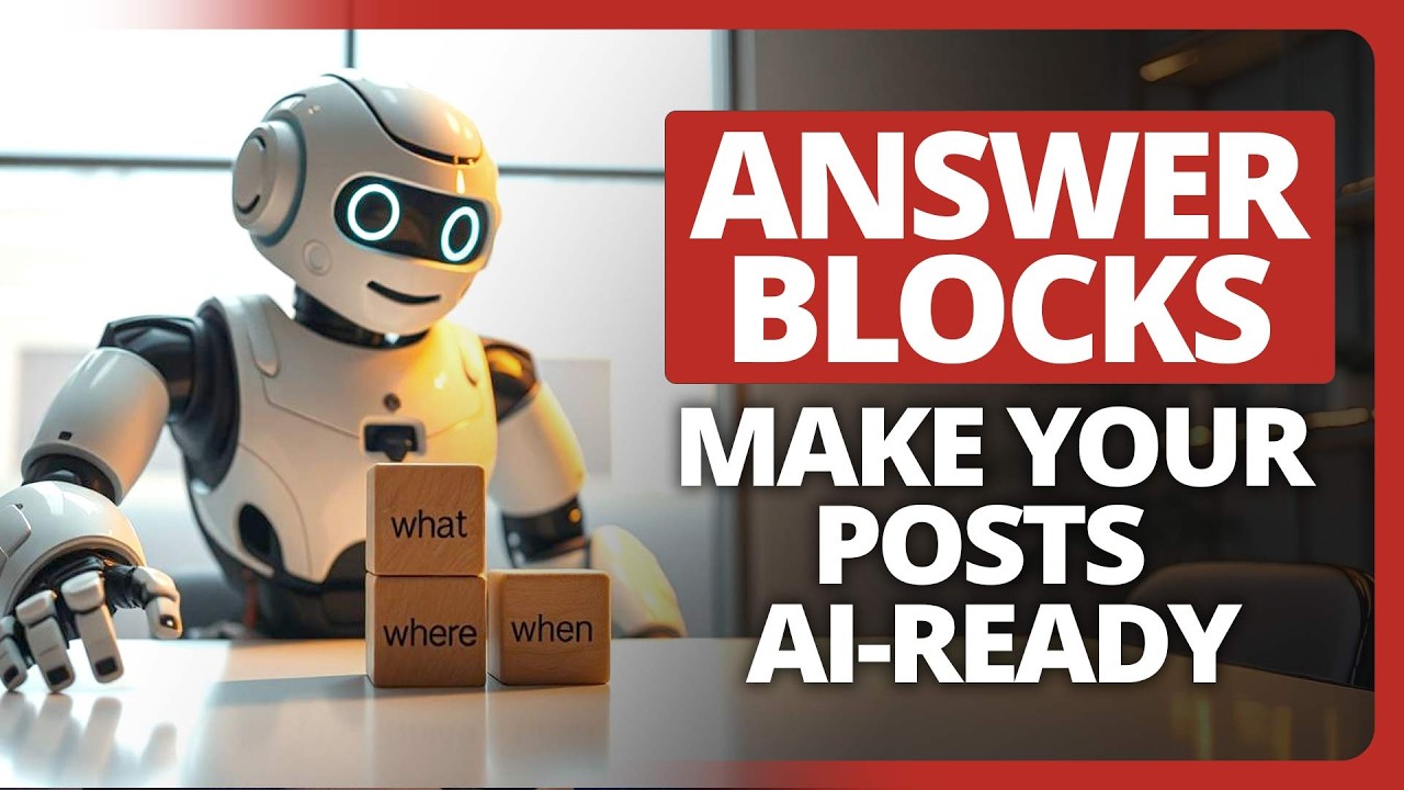 Make Your Local Articles AI-Ready with “Answer Blocks”