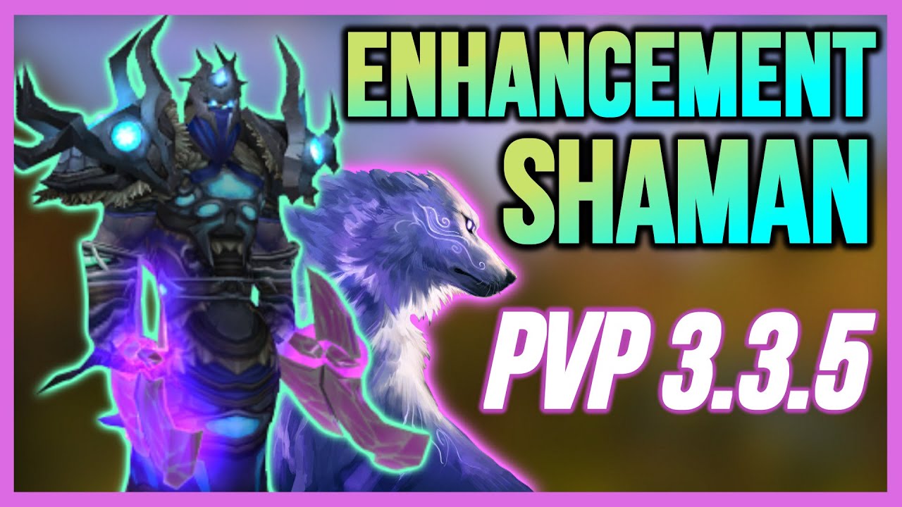 *UPDATED* ENHANCEMENT SHAMAN 3.3.5 PVP - BEGINNER GUIDE WARMANE WOTLK (Talents,Gear,Duels,Tips) 2022