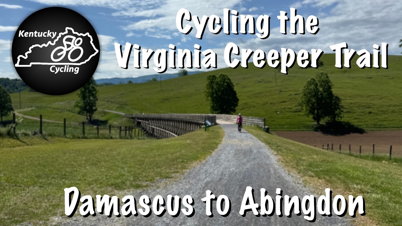 Cycling the Virginia Creeper Trail: Damascus to Abingdon