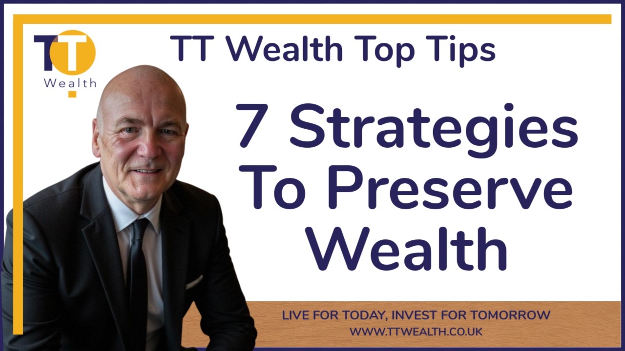 7 Strategies To Preserve Wealth  - TT Wealth Top Tip, Episode #7
