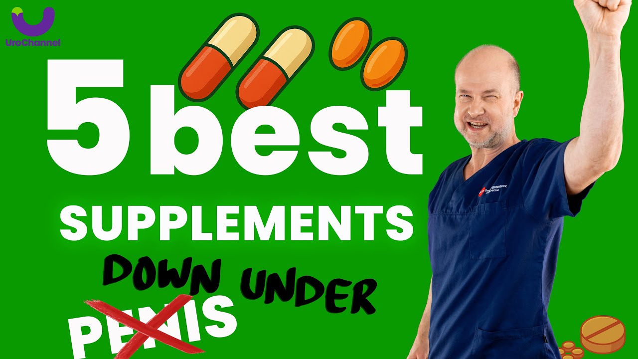5 Best Supplements for Your PENIS Revealed!