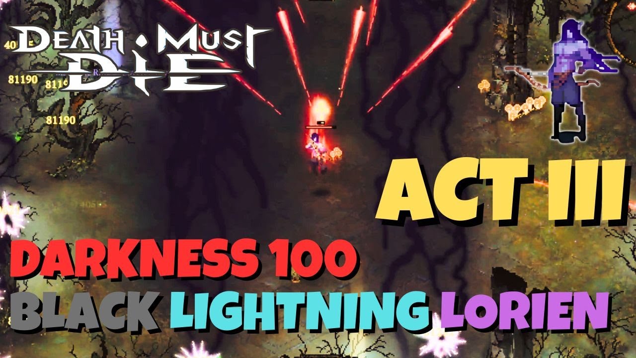 Black Lightning Lorien Act 3 Darkness 100 Build Guide | Death Must Die