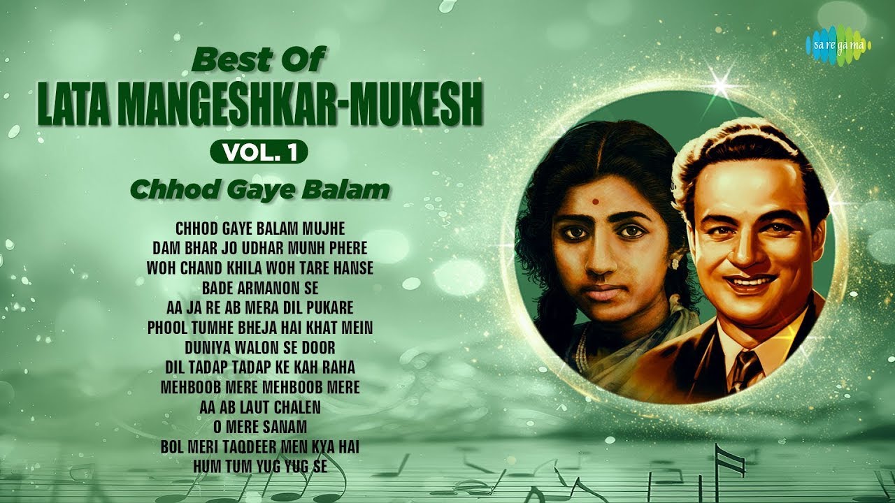 Best Of Mukesh With Lata Mangeshkar | | Chhod Gaye Balam Mujhe | Bade Armanon Se | O Mere Sanam