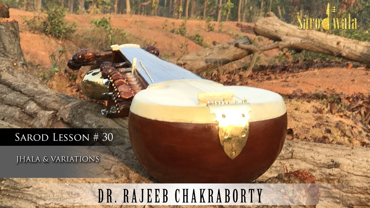 Sarodwala | Online Sarod Lessons | Dr. Rajeeb Chakraborty | Lesson 30| Jhala & Variations