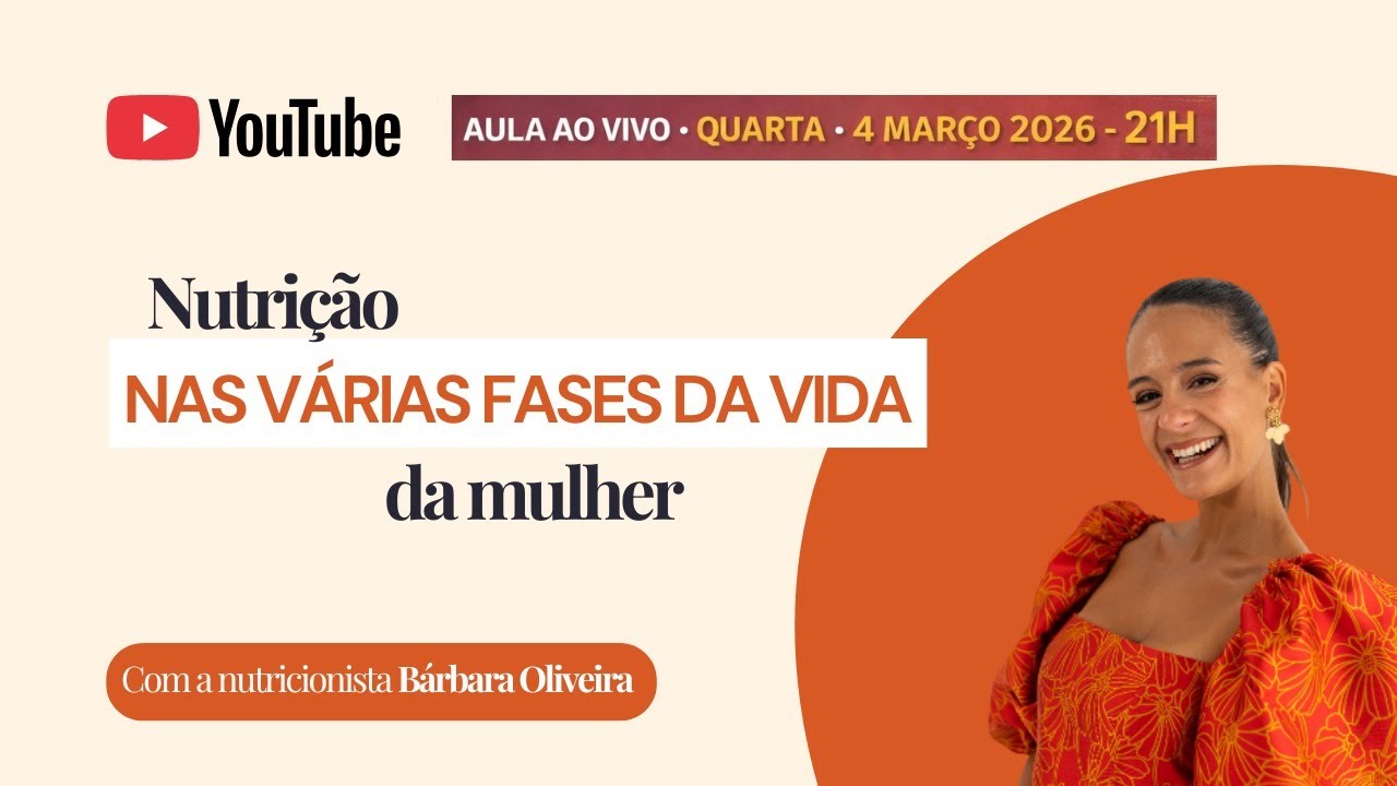 Aula gratuita “Nutrição nas várias fases da vida da Mulher”