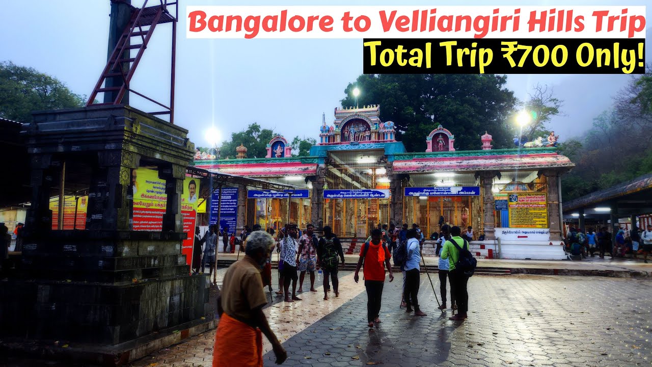 Complete Trip to Velliangiri Hills from Bangalore🏔️ | South India Budget Travel ₹800 Full Trip Plan!