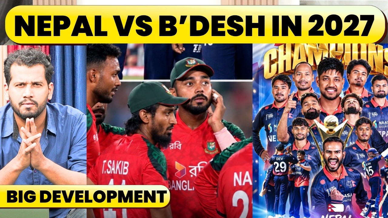 NEPAL VS BANGLADESH SERIES IN 2027! BCB GIVES MAJOR UPDATE, NEPAL's MISSION 2027 WC