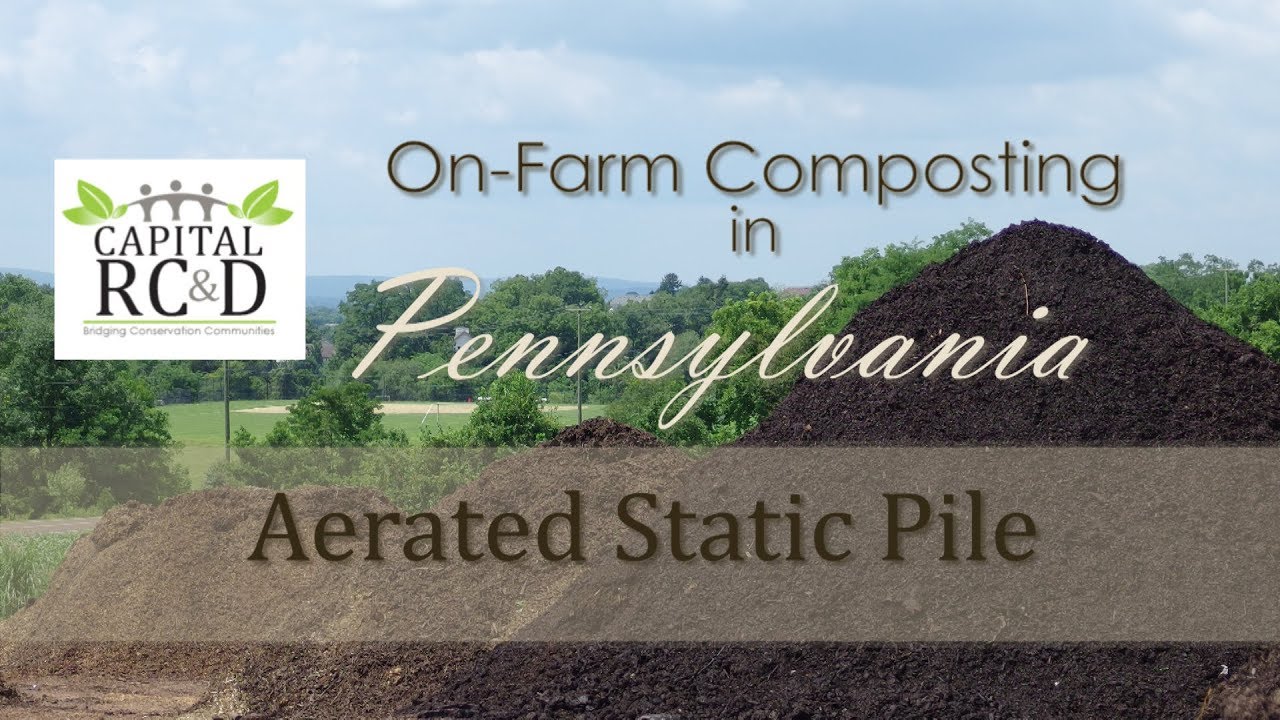 On-Farm Composting in Pennsylvania; Static Aerated Pile