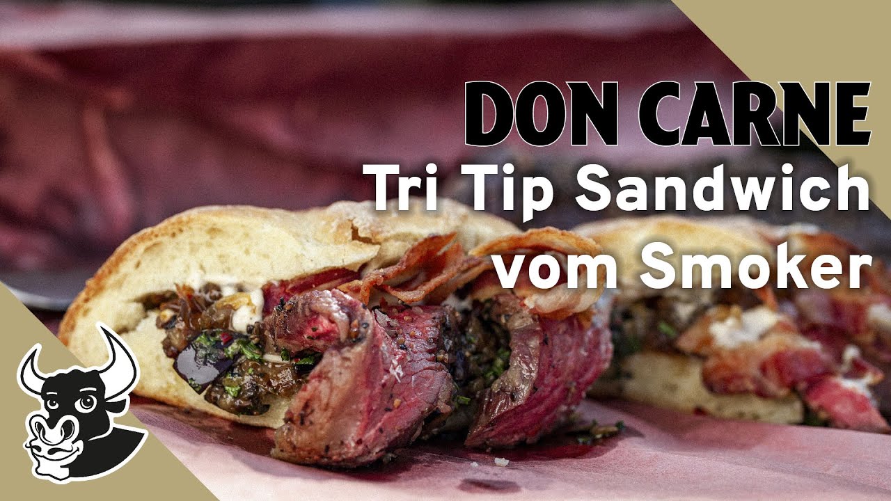 Tri Tip Sandwich vom Smoker | Rezept | DON CARNE