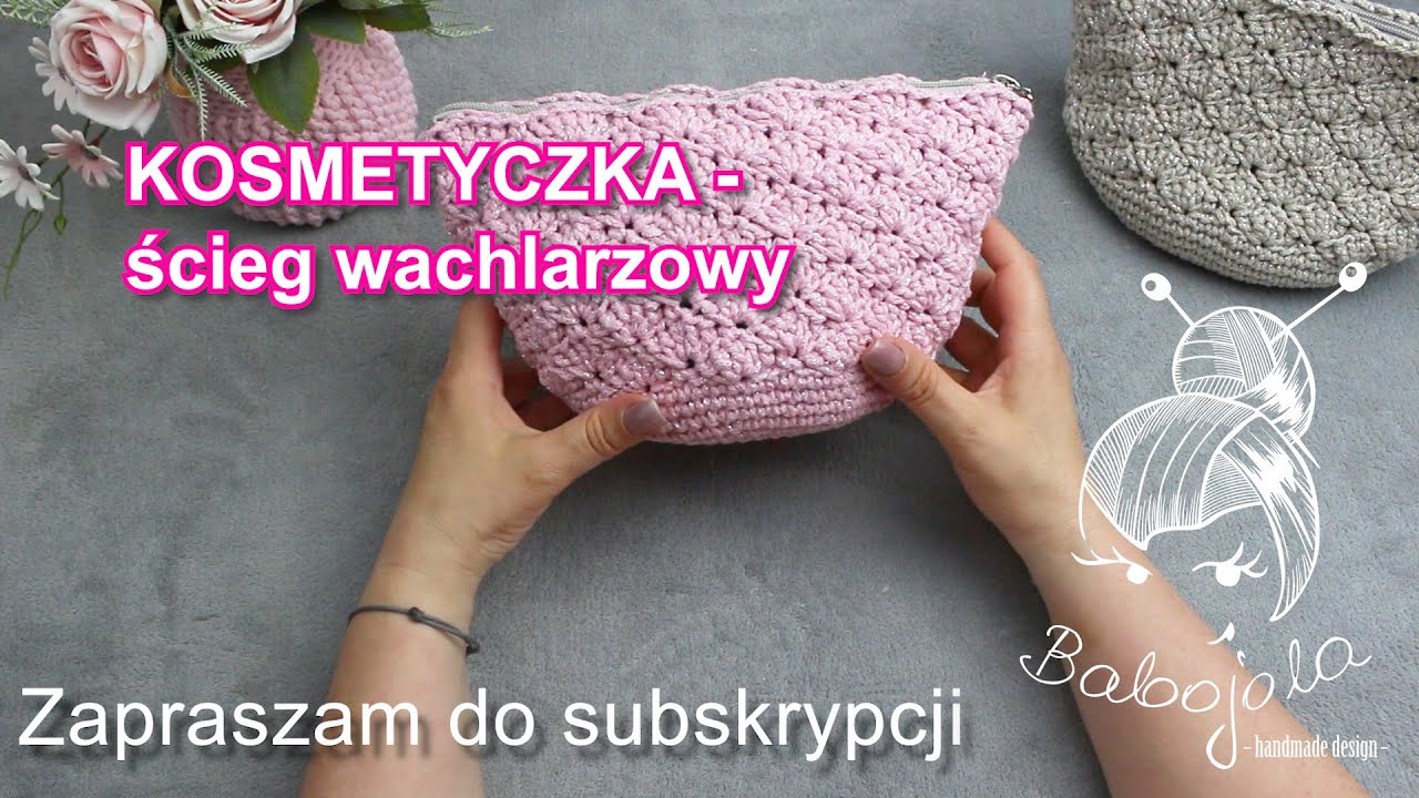 Kosmetyczka na szydełku robiona bardzo łatwym ściegiem wachlarzy.