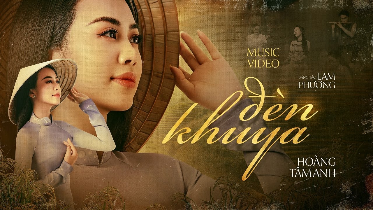 Đèn Khuya - Hoàng Tâm Anh (Dương Huệ) | st: Lam Phương | Music Video Official