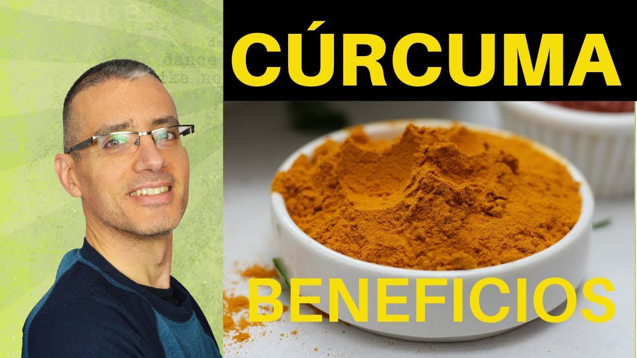 Cúrcuma para qué sirve y cómo se toma: curcumina. Beneficios de la cúrcuma