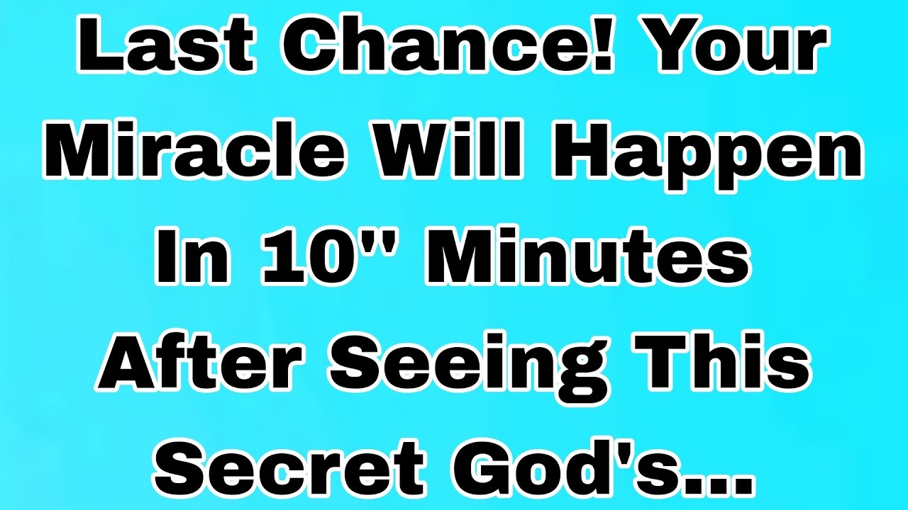 👉Last Chance! Your Miracle Will Happen In 10'' Minutes After Seeing This Secret God's...