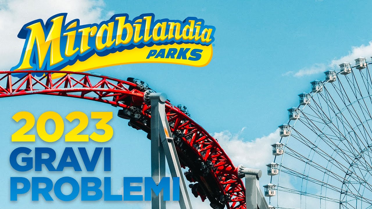 MIRABILANDIA Apertura 2023 - Non ci siamo proprio…