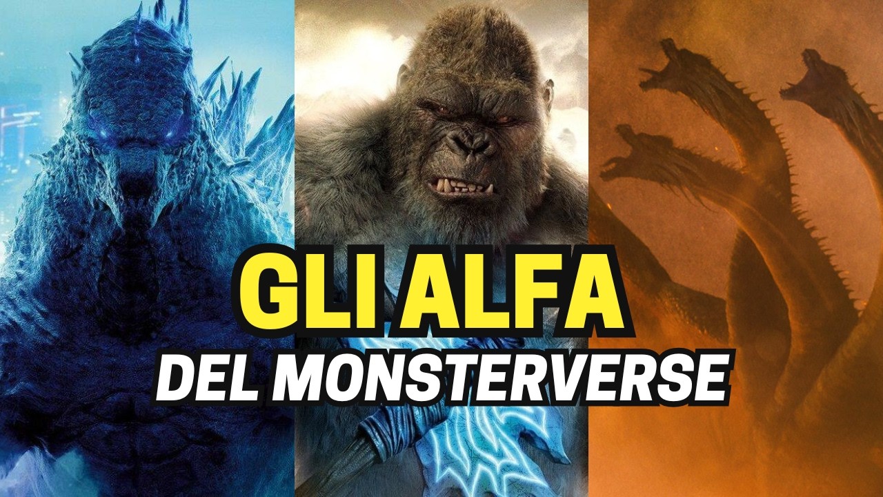 Gli ALFA del MONSTERVERSE - Godzilla, Kong e altri