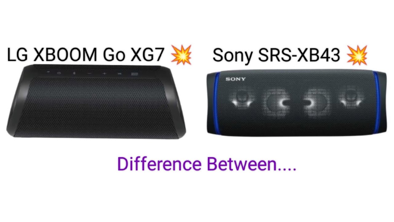 LG XBOOM Go XG7 vs Sony SRS-XB43 Bluetooth speaker 