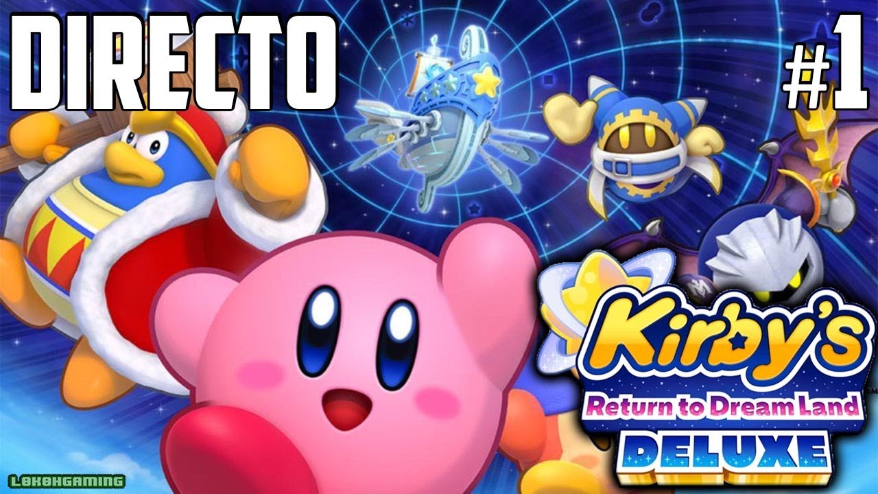 Kirby's Return to Dream Land Deluxe - Directo #1 Español - Impresiones - Primeros Pasos - Switch