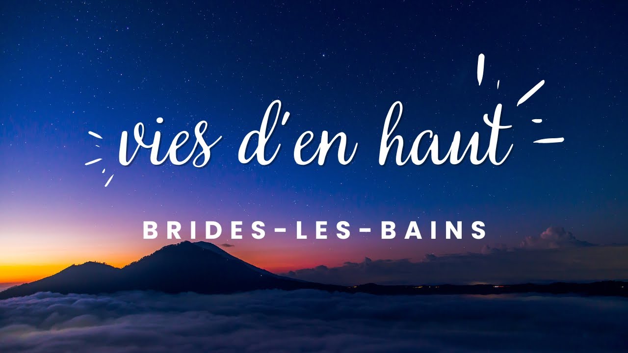 VIE D'EN HAUT - Brides Les Bains