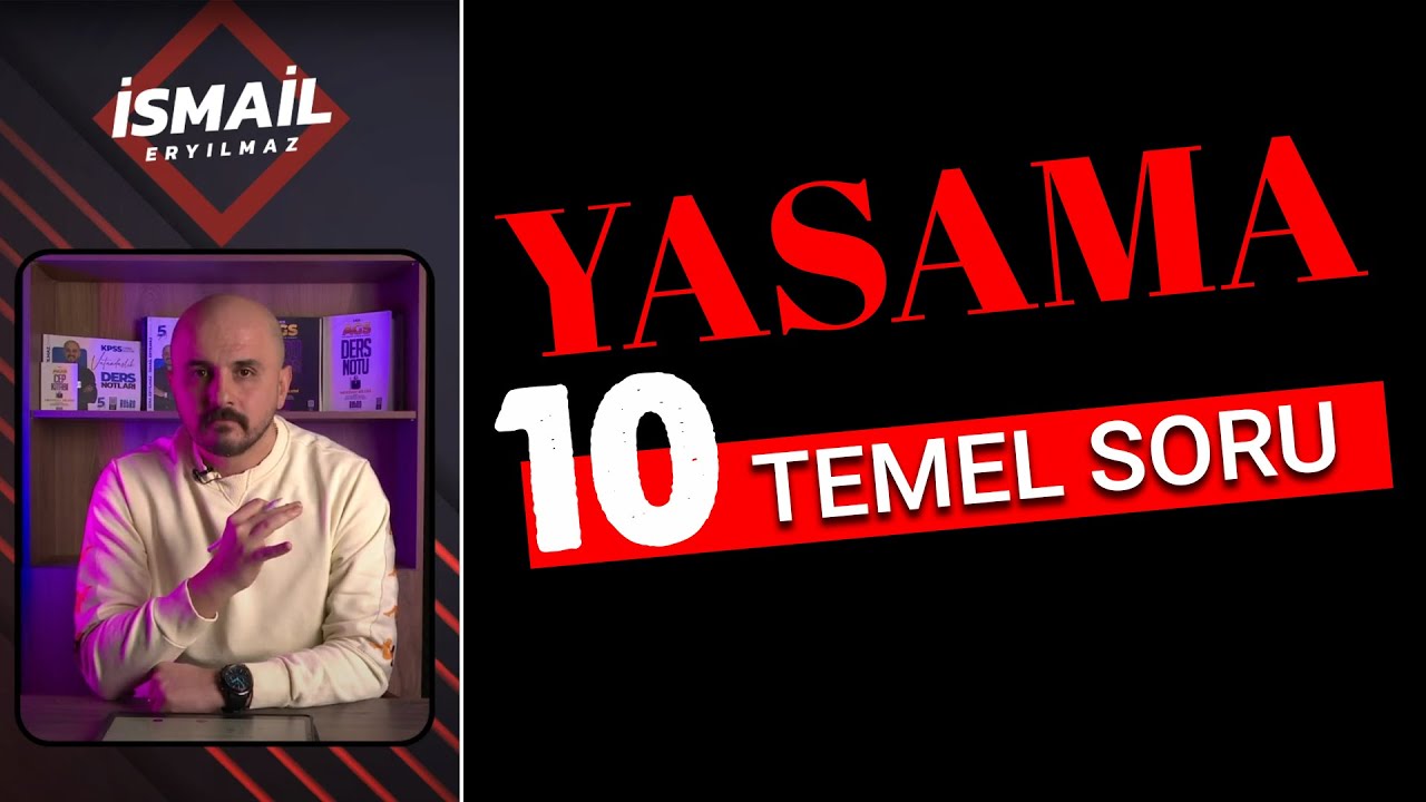 Yasama / 10 Temel Soru - İsmail ERYILMAZ