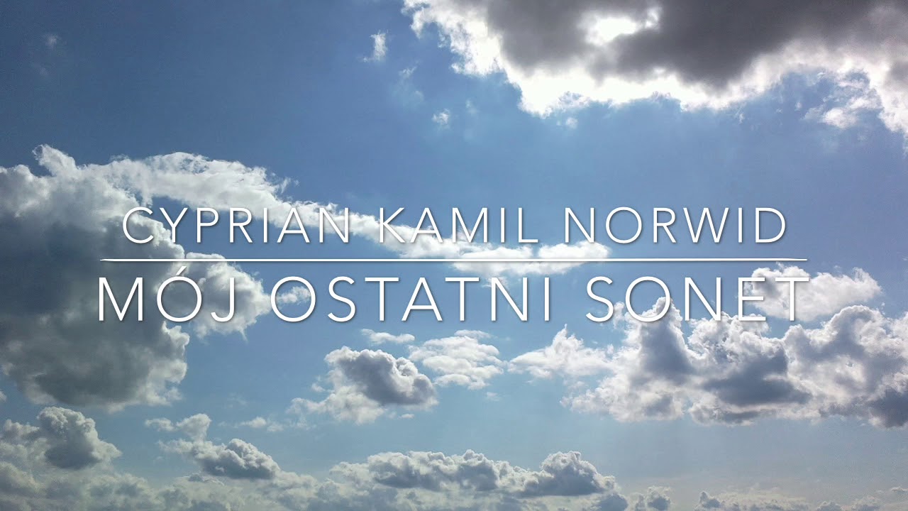 NORWID [#2] Mój ostatni sonet
