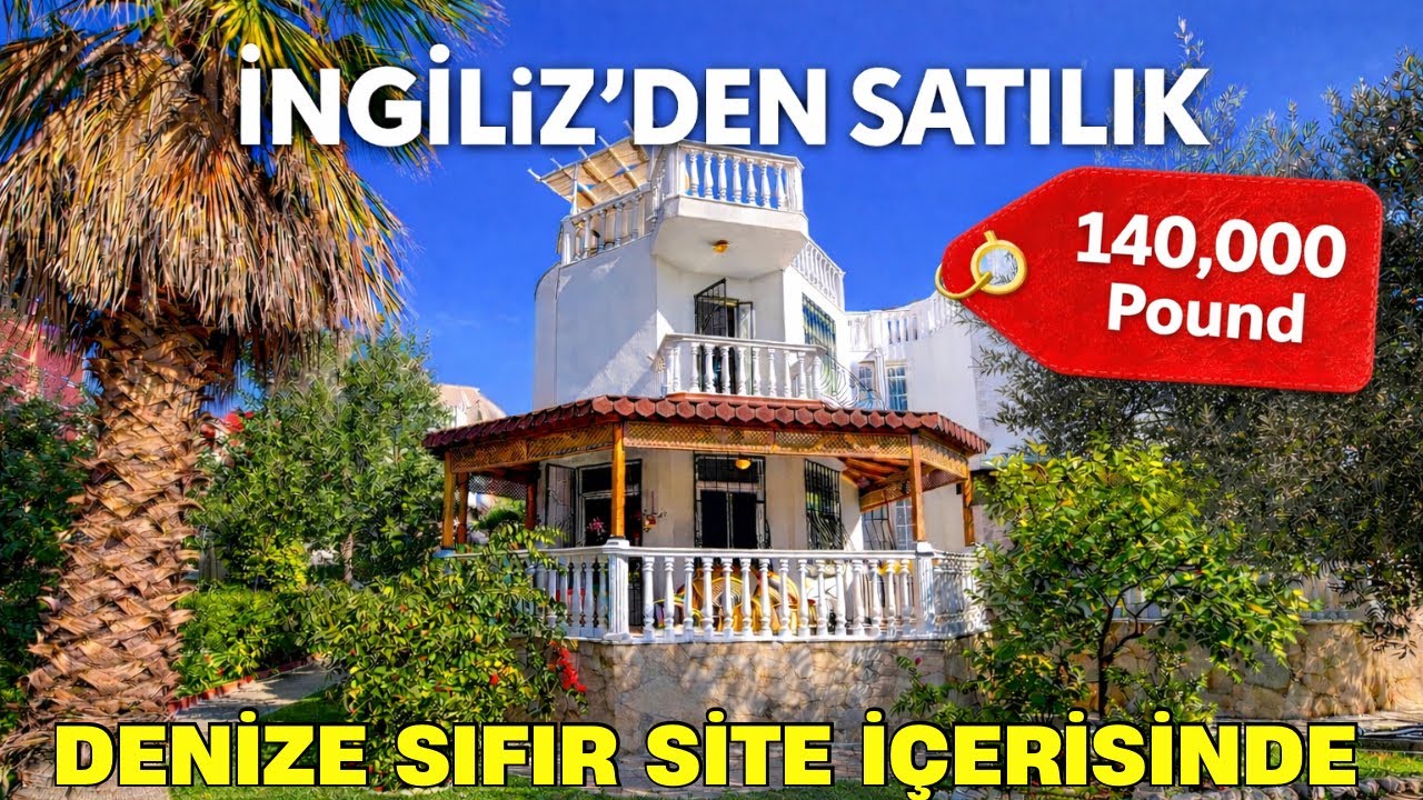 İNGİLİZ’DEN SATILIK | DENİZE SIFIR SİTE İÇERİSİNDE VİLLA 