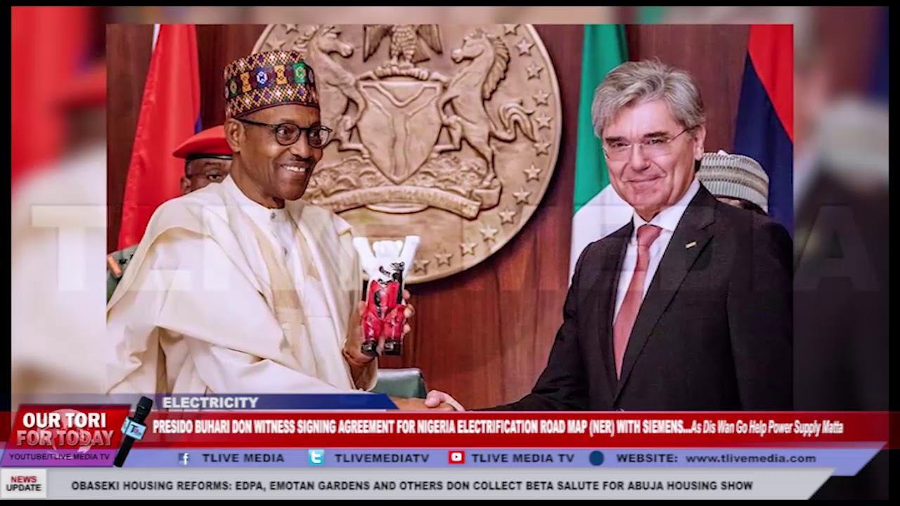 Presido Buhari Don Witness Signing Agreement For Nigeria Electrification Road Map (NER) With Siemens