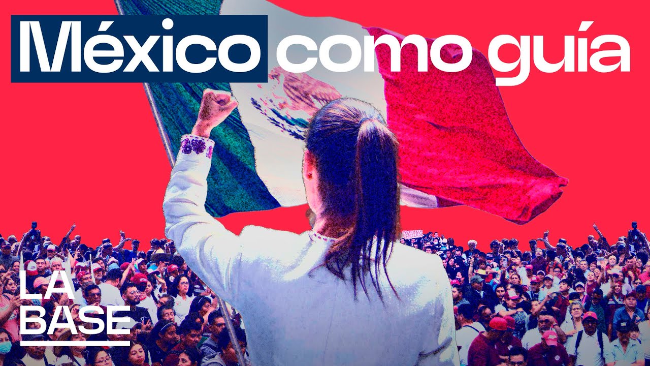 La Base 5x07 | México: Histórica reforma judicial y la ruta que traza para el Progresismo