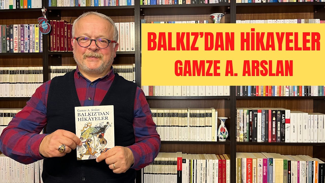 BALKIZ’DAN HİKAYELER / GAMZE ARSLAN