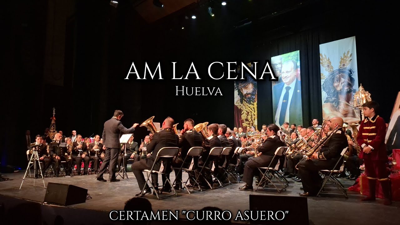 AM La Cena  (Huelva) - Certamen de Marchas 