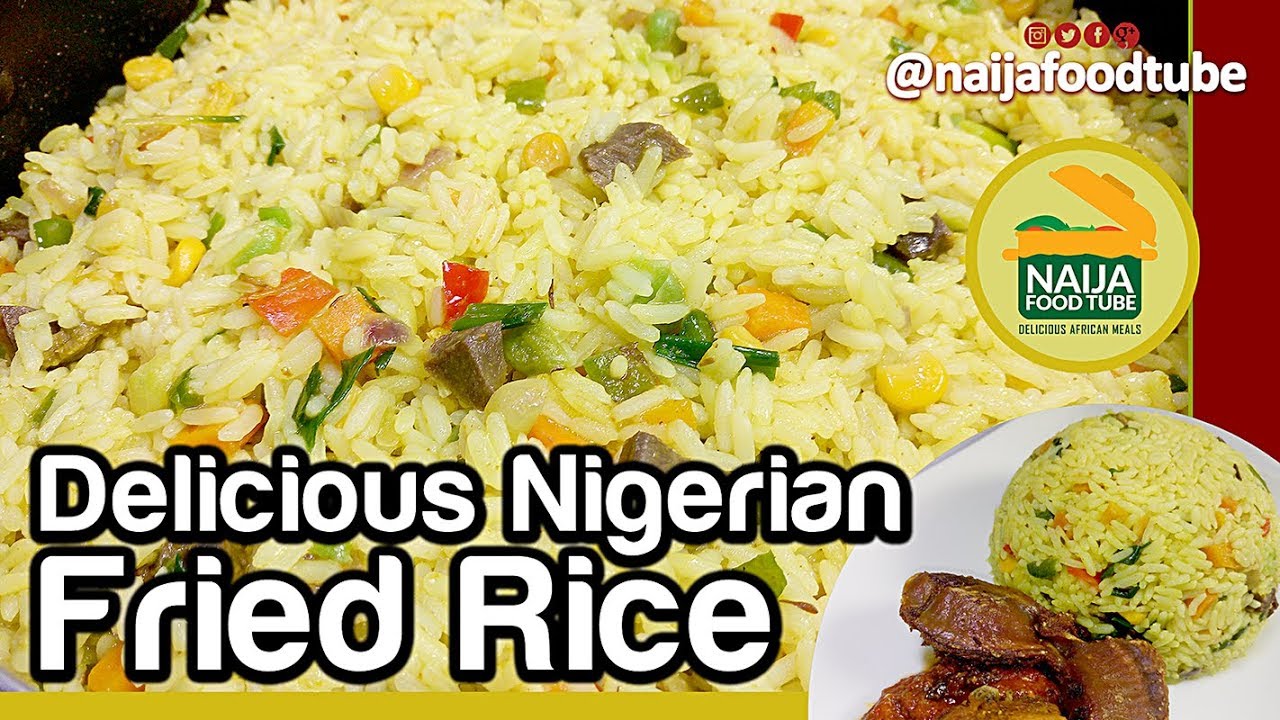 Nigerian Fried Rice | Nigerian food | NaijaFoodTube