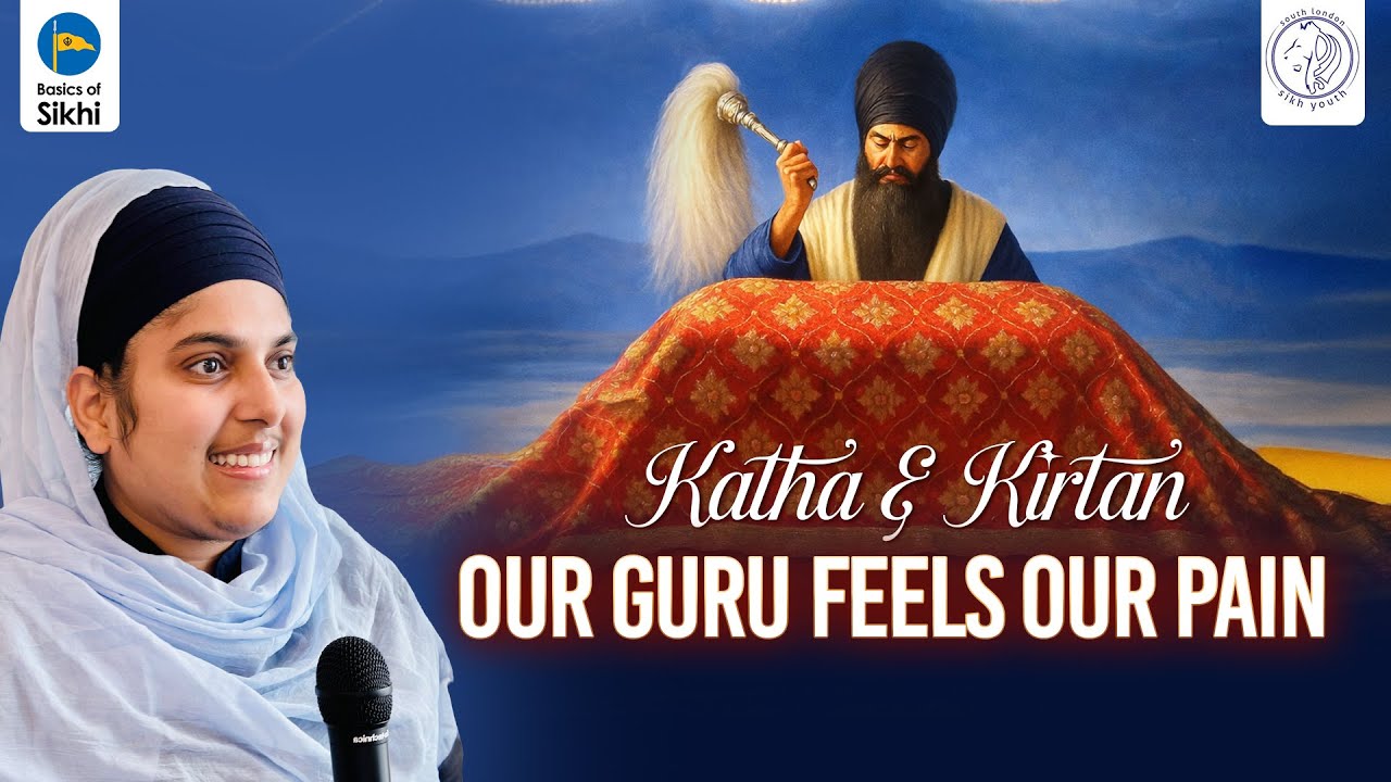 Katha & Kirtan: Our Guru Feels Our Pain  - Bibi Alamjeet Kaur