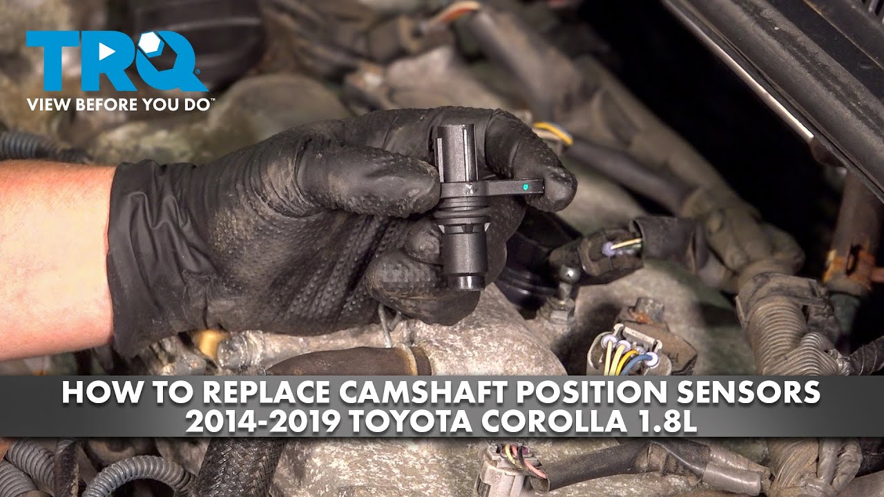How to Replace Camshaft Position Sensors 2014-2019 Toyota Corolla 1.8L