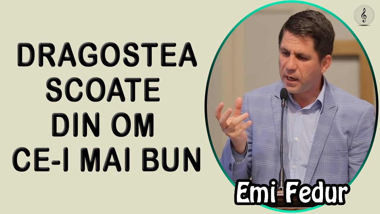 Emi Fedur  - Dragostea scoate din om ce-i mai bun! | PREDICI
