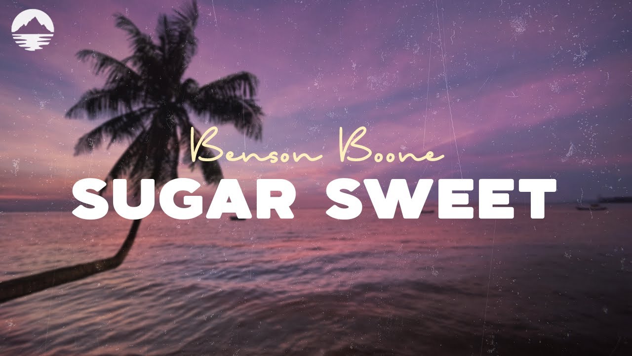Benson Boone - Sugar Sweet | Lyrics