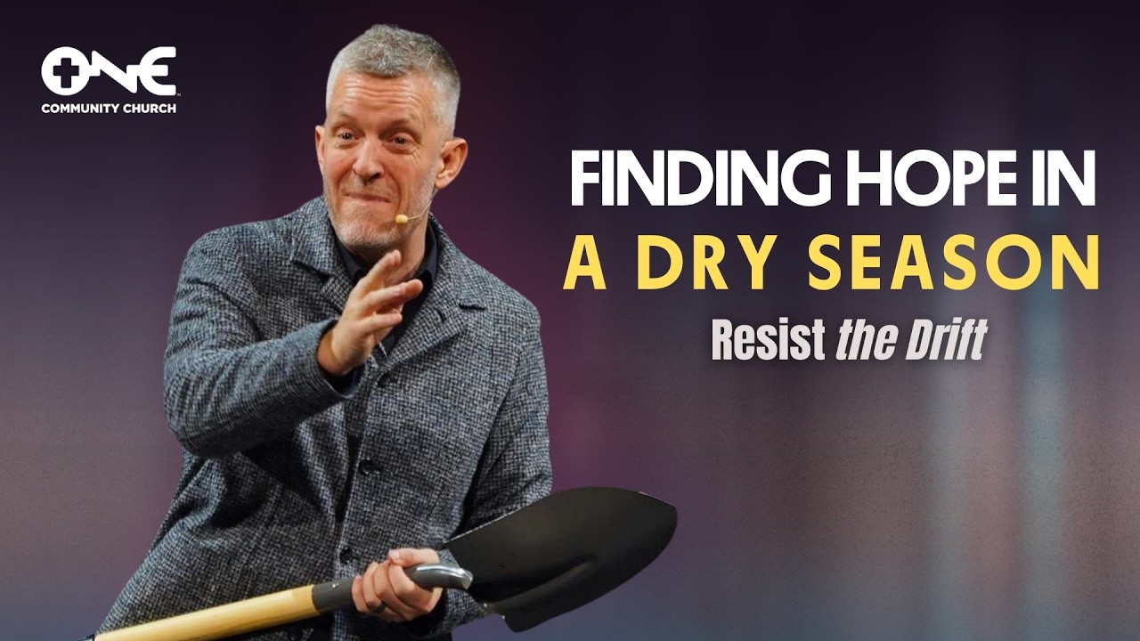 Finding Hope in a Dry Season | A Message from Pastor Matt Anderson