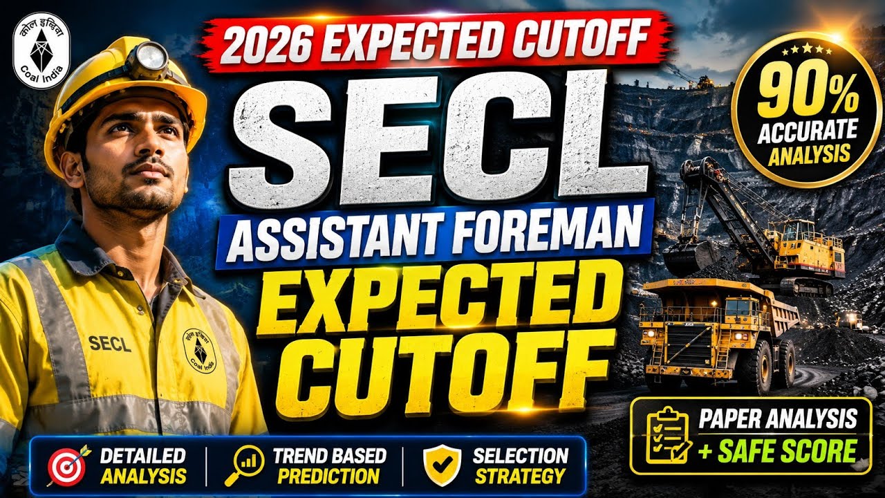 SECL Assistant Foreman 2026 Expected Cutoff | UR/OBC/SC/ST/EWS Category Wise Analysis 99% Accurate 